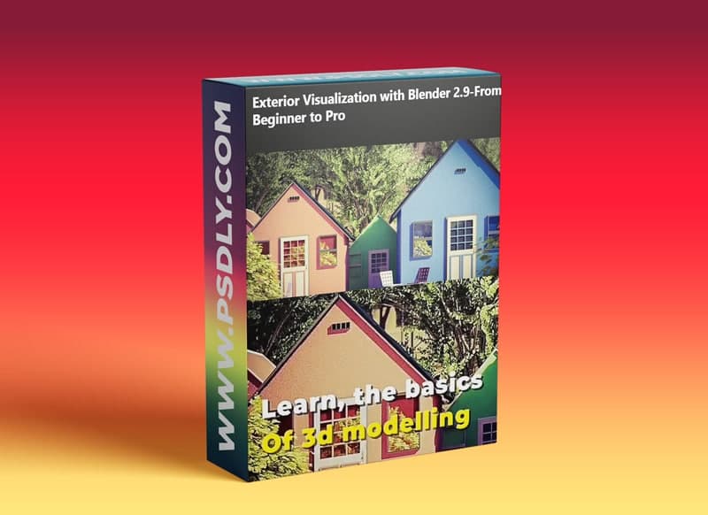Exterior Visualization with Blender 2.9-From Beginner to Pro
