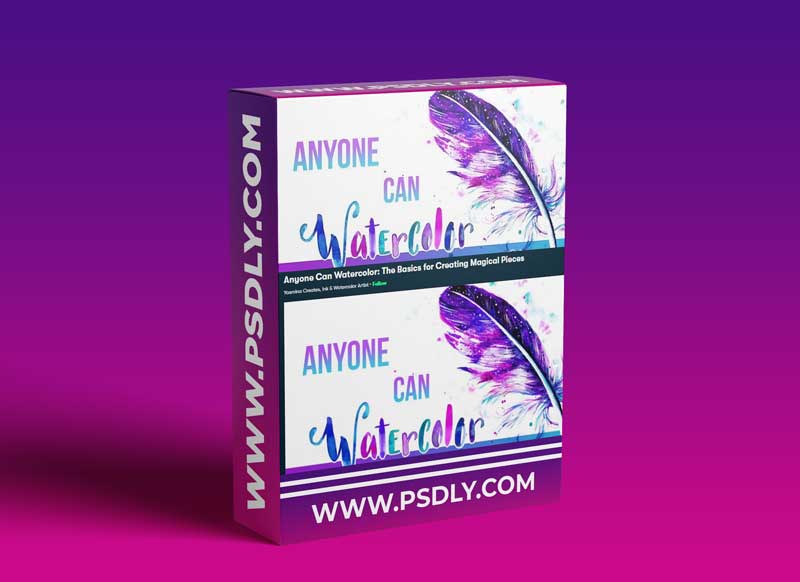 Anyone Can Watercolor: The Basics for Creating Magical Pieces