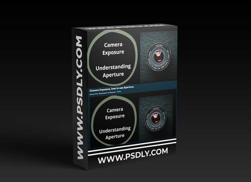 Camera Exposure, how to use Aperture