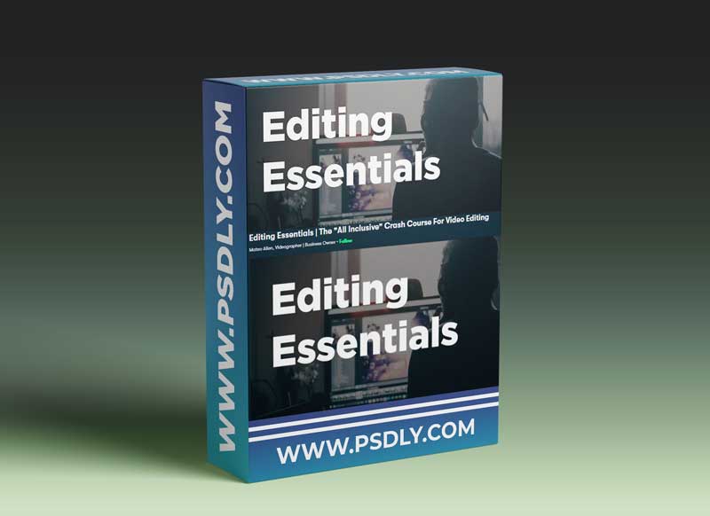 Editing Essentials | The All Inclusive Crash Course For Video Editing