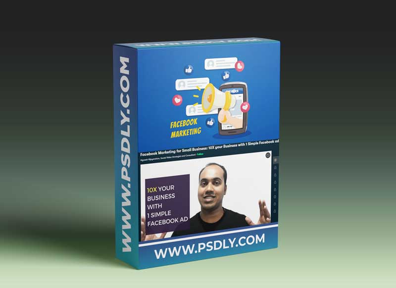 Facebook Marketing for Small Business: 10X your Business with 1 Simple Facebook ad