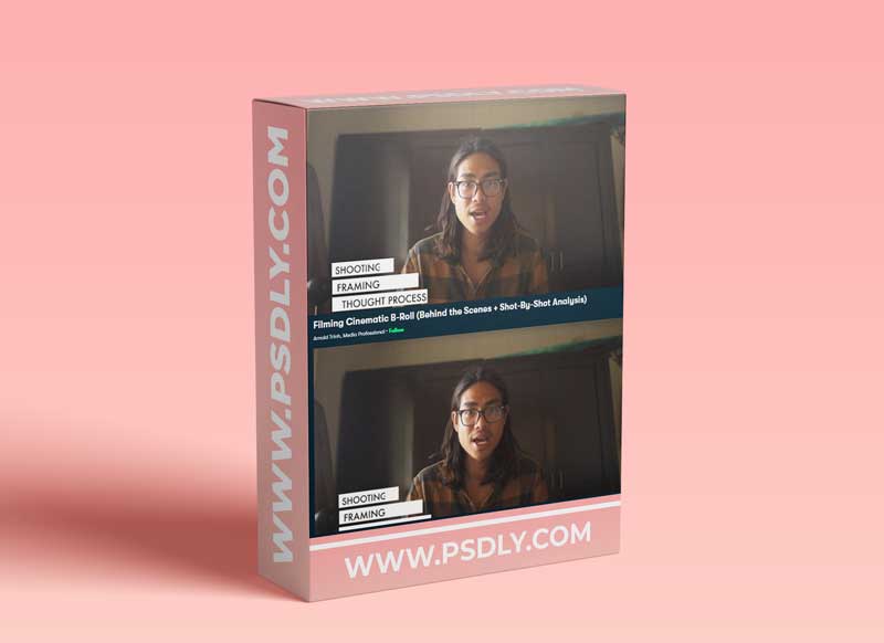 Filming Cinematic B-Roll (Behind the Scenes + Shot-By-Shot Analysis)