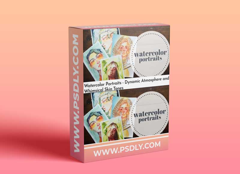 Watercolor Portraits - Dynamic Atmosphere and Whimsical Skin Tones