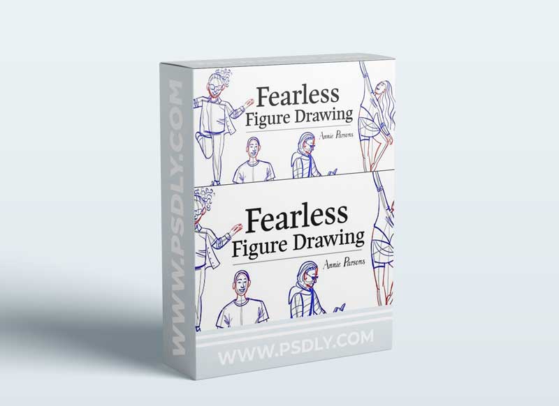 Fearless Figure Drawing: Use Stick Figures to Draw Human Bodies