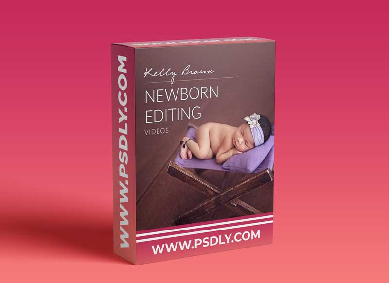Kelly Brown - Newborn Editing Workshop