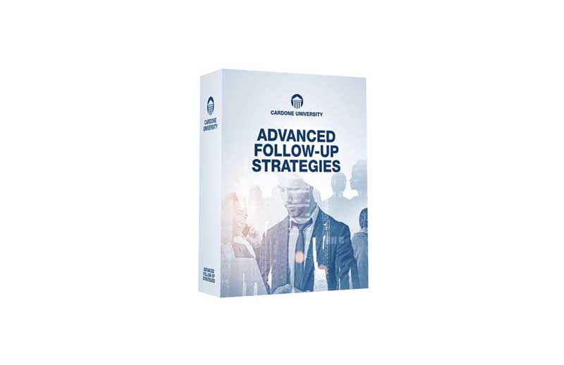 Advanced Follow-Up Strategies by Grant Cardone