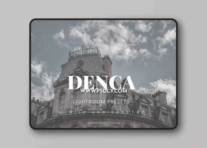 Denca Lightroom Presets Dekstop and Mobile