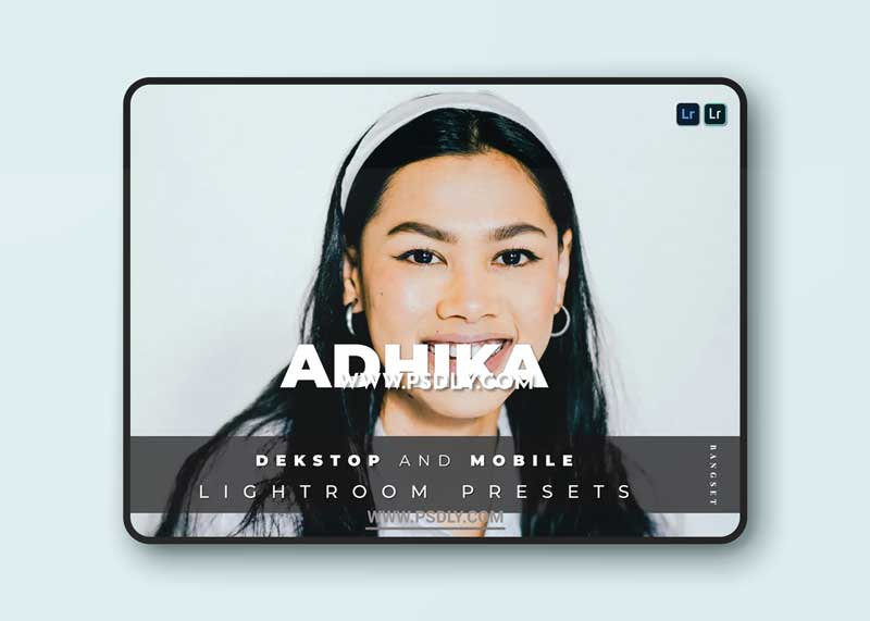 Adhika Desktop and Mobile Lightroom Preset