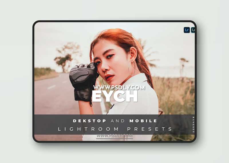 Eych Desktop and Mobile Lightroom Preset