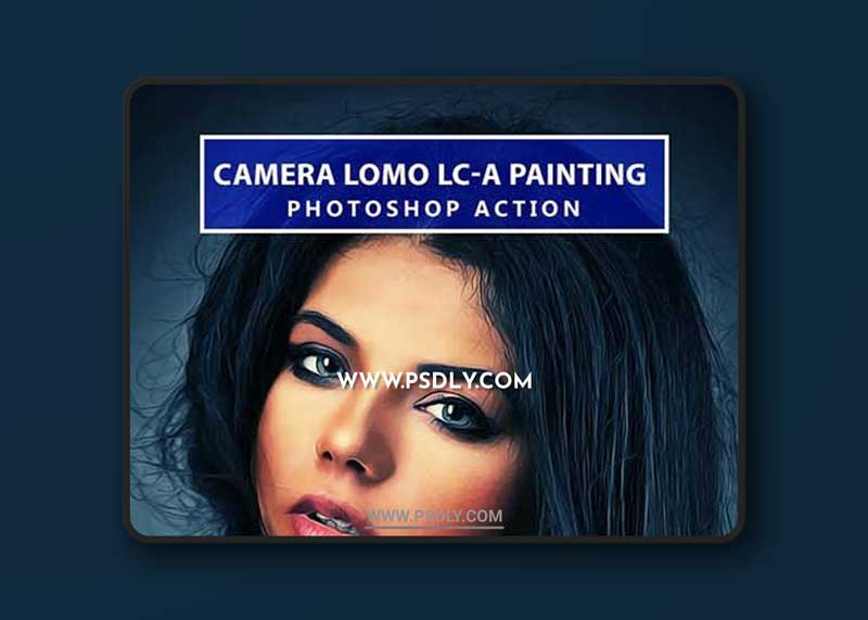 GraphicRiver - Camera Lomo LC-A Painting Photoshop Action 24830513