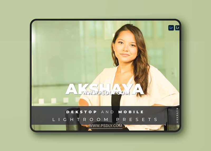 Akshaya Desktop and Mobile Lightroom Preset