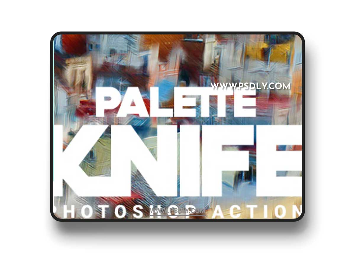 GraphicRiver - Palette Knife Photoshop Action 21134614