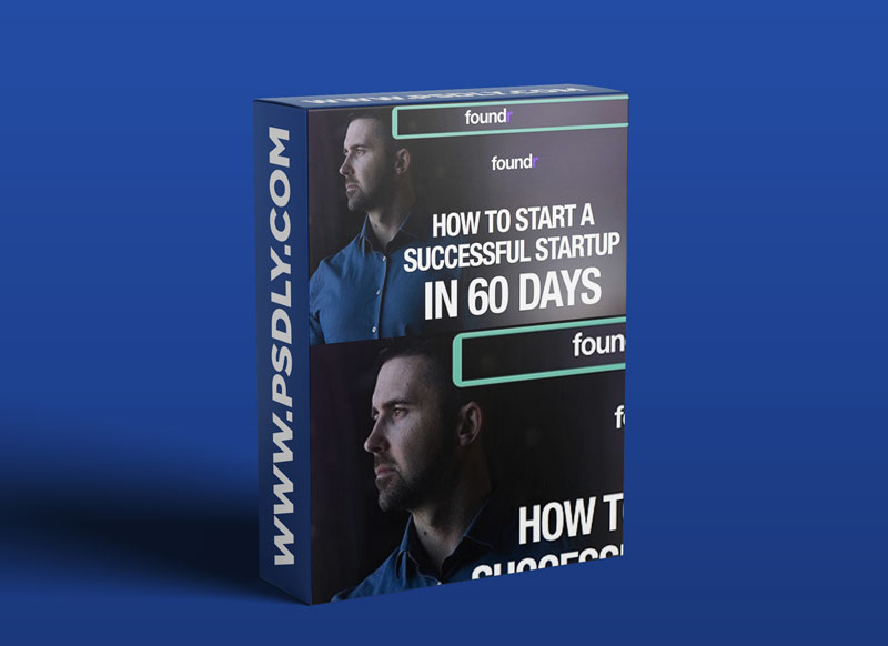 Foundr How To Start A Successful Startup In 60 Days