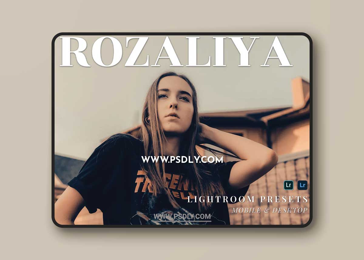 Rozaliya Mobile and Desktop Lightroom Presets