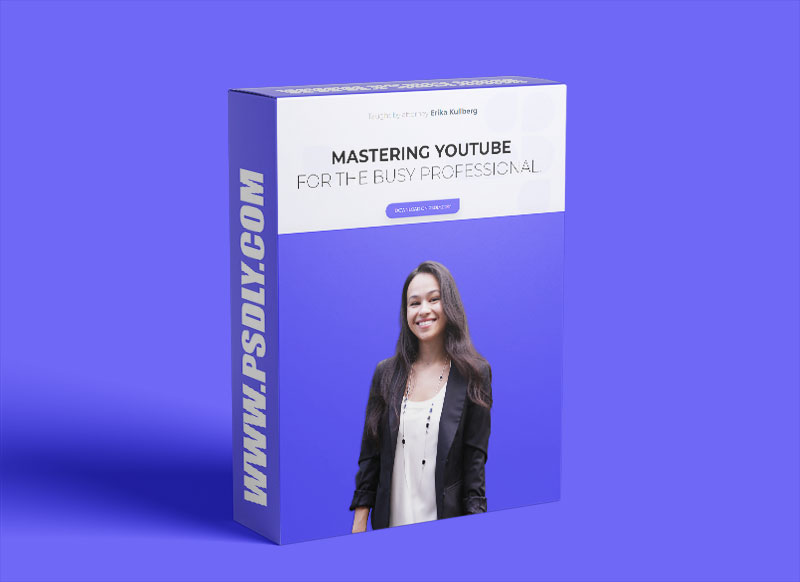Erika Kullberg Mastering YouTube for the Busy Professional Download
