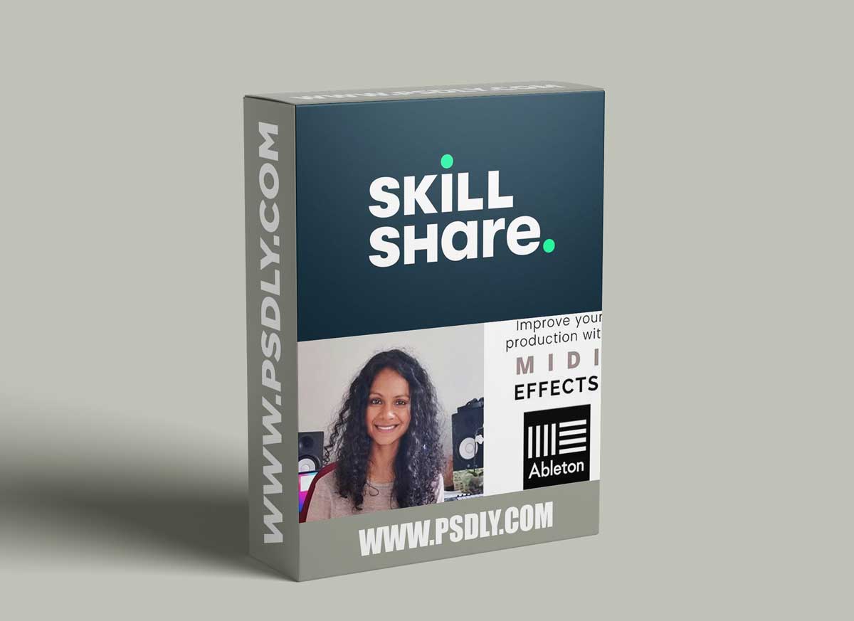 Skillshare Improve Your Production with Midi Effects on Ableton Live TUTORiAL