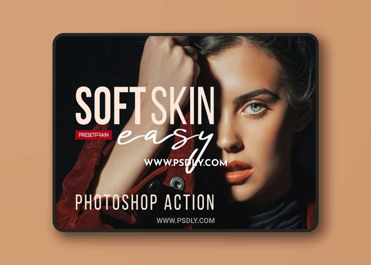CreativeMarket - Soft Skin Easy Retouch Action 6906482