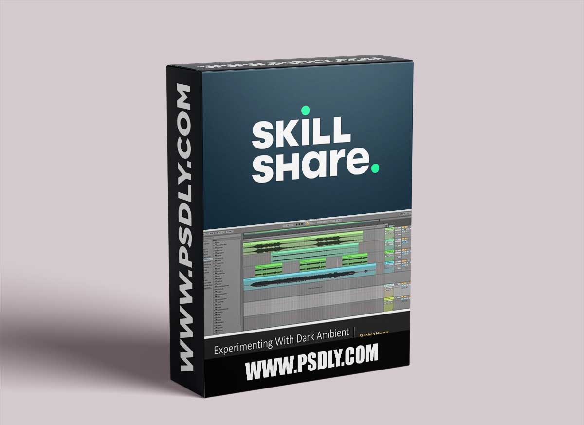 Skillshare Experimenting With Dark Ambient Soundscapes Using Ableton Live TUTORiAL
