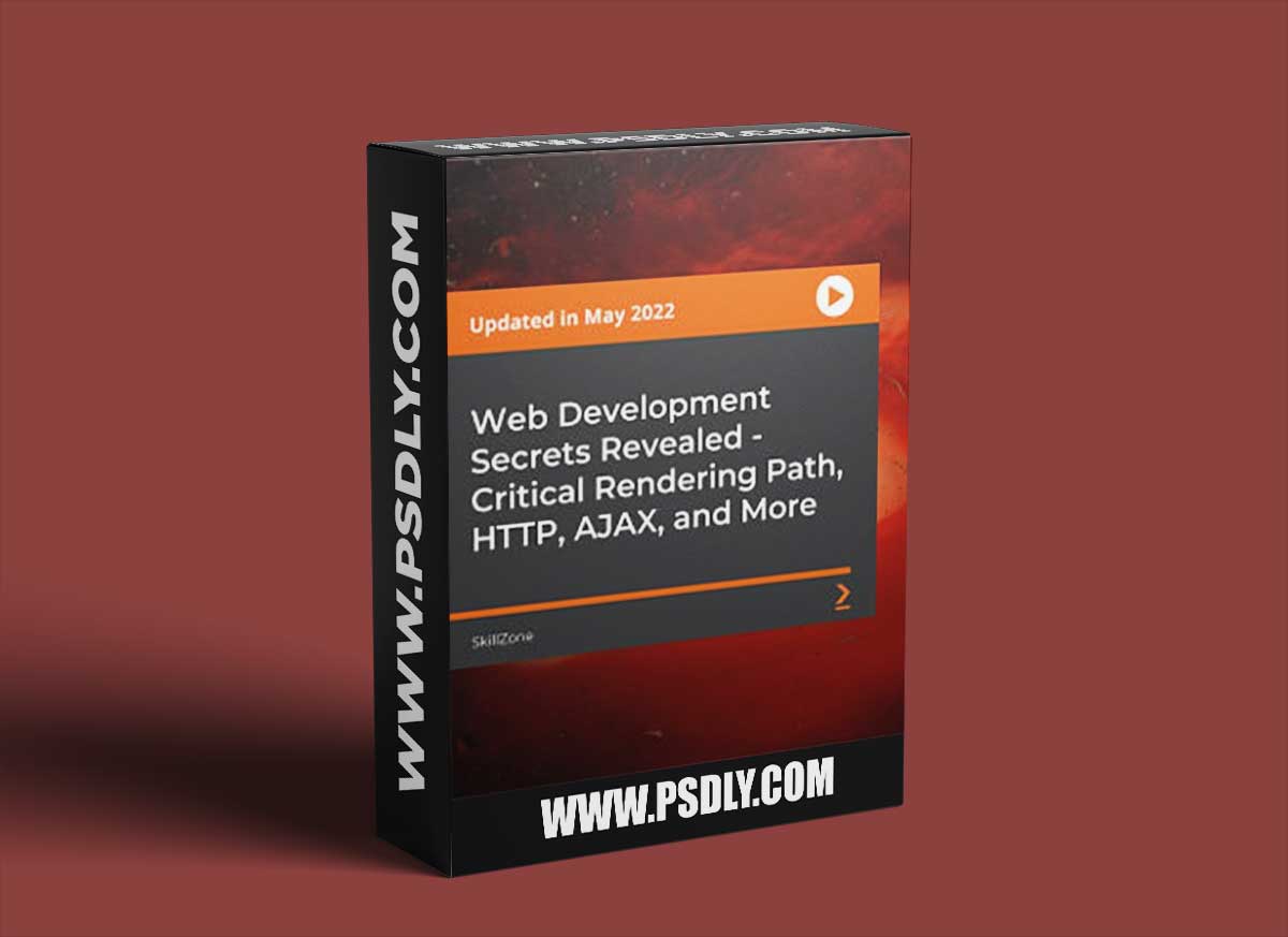 Web Development Secrets Revealed - Critical Rendering Path, HTTP, AJAX, and More