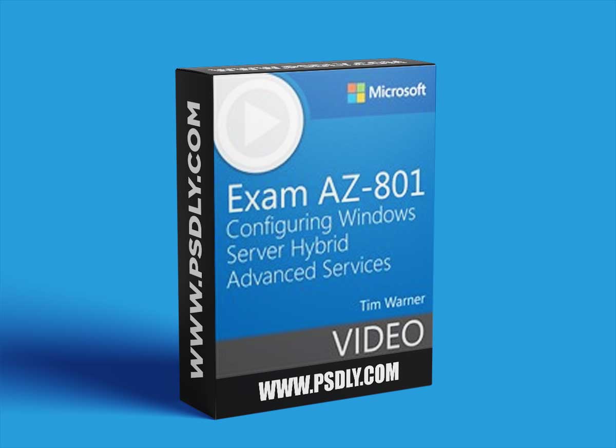 Exam AZ-801: Configuring Windows Server Hybrid Advanced Services