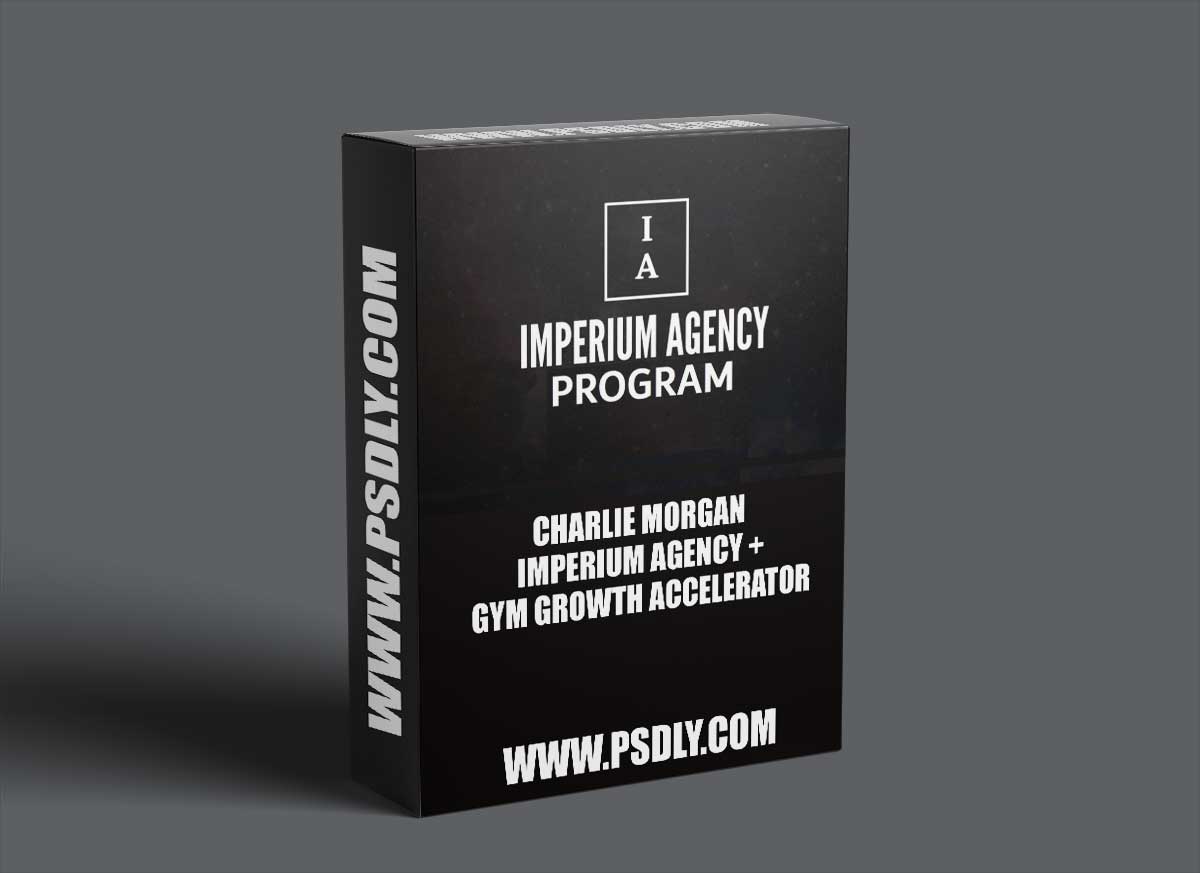 Charlie Morgan – Imperium Agency + Gym Growth Accelerator