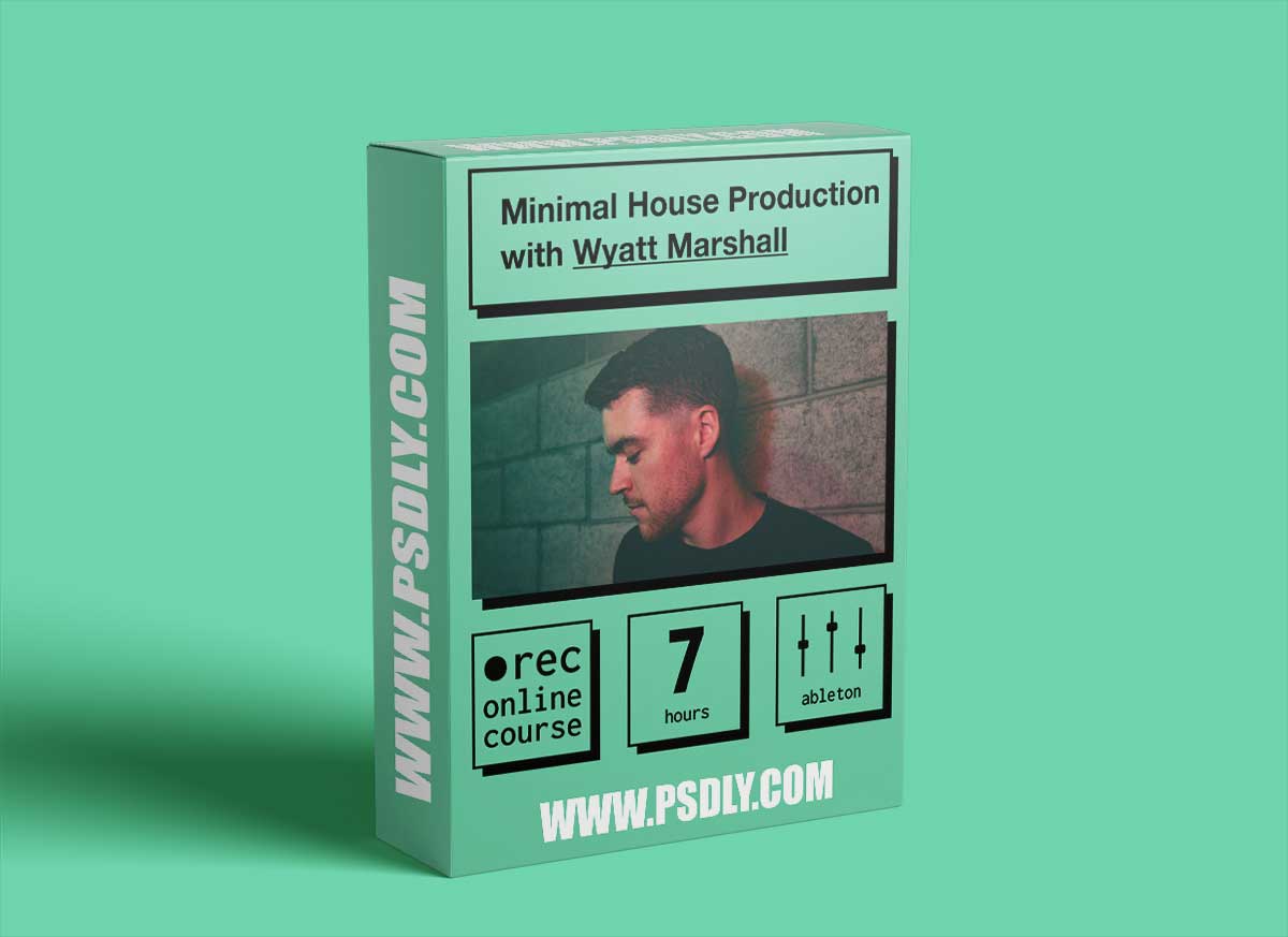 IO Music Academy Minimal House Production with Wyatt Marshall TUTORiAL
