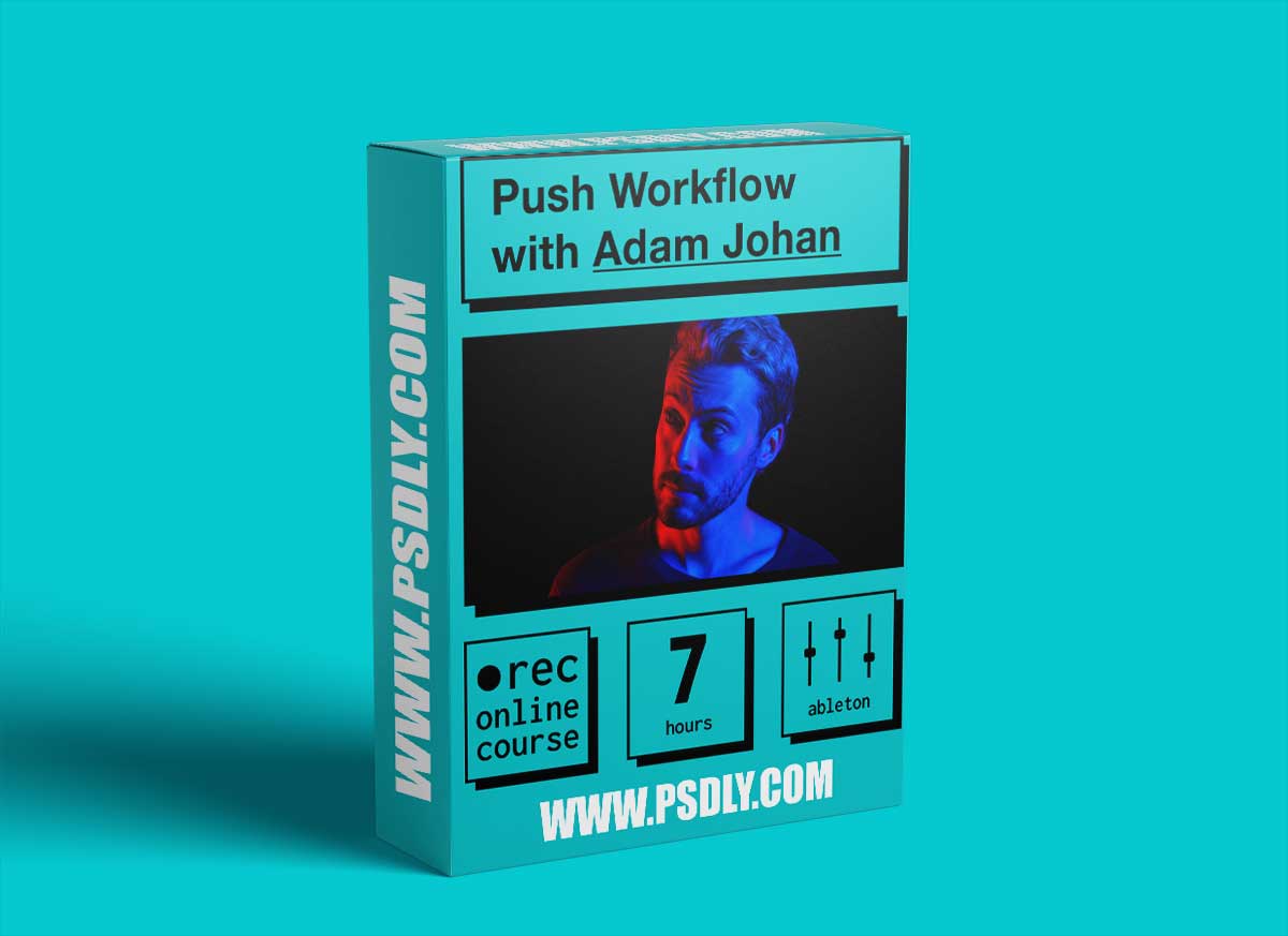 IO Music Academy Push Workflow with Adam Johan TUTORiAL-RYZEN