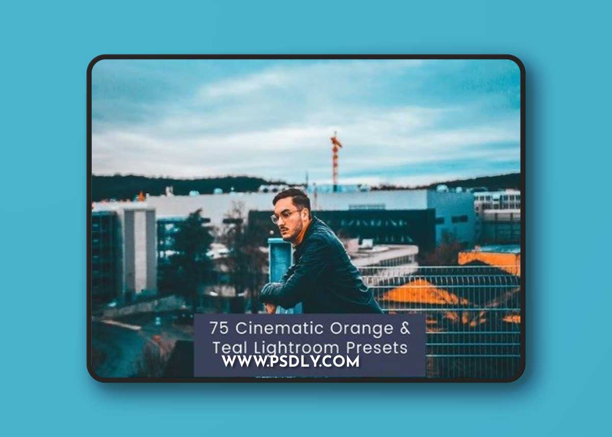 75 Cinematic Orange & Teal Lightroom Presets DNCU96Z