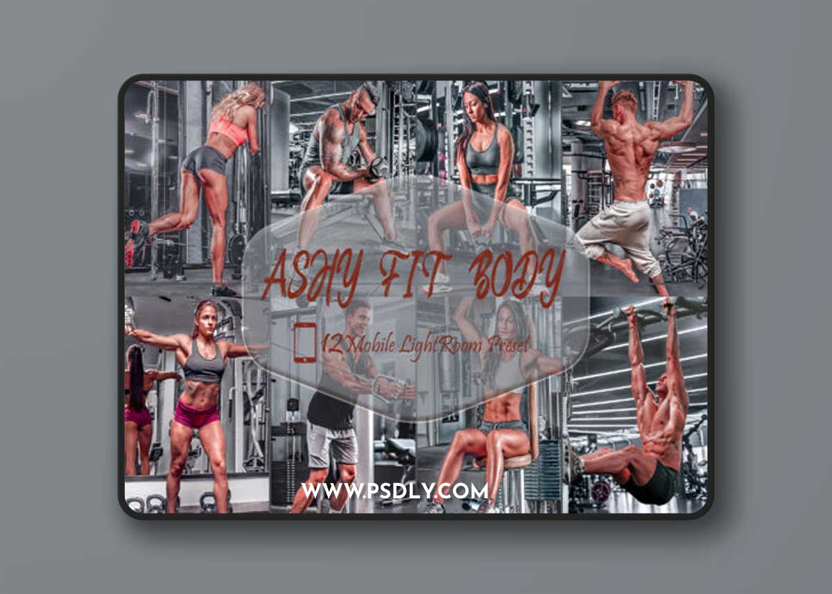 12 Mobile Lightroom, Ashy Fit Body