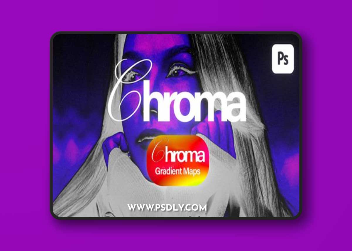 Chroma - 50+ Gradient Maps for Photoshop