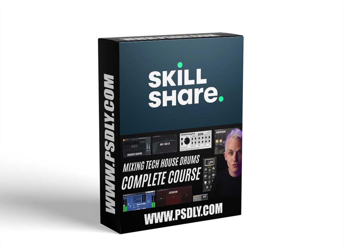 Skillshare Mixing Tech House Drums (Complete Course)