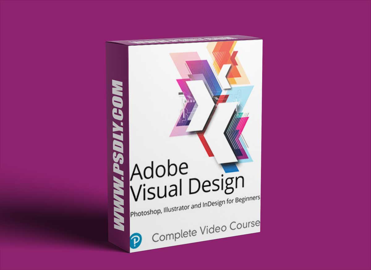Adobe Visual Design: Photoshop, Illustrator and InDesign for Beginners