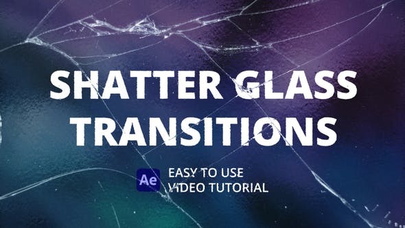 Videohive Shatter Glass Transitions for After Effects 46179761