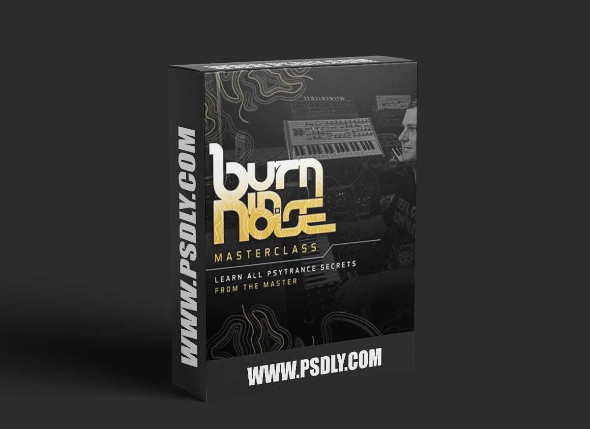 Burn in Noise Masterclass: Learn All Psytrance Secrets from the Master