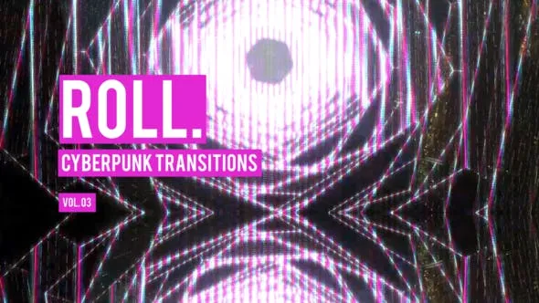 Videohive Cyberpunk Roll Transitions Vol. 03 47700576