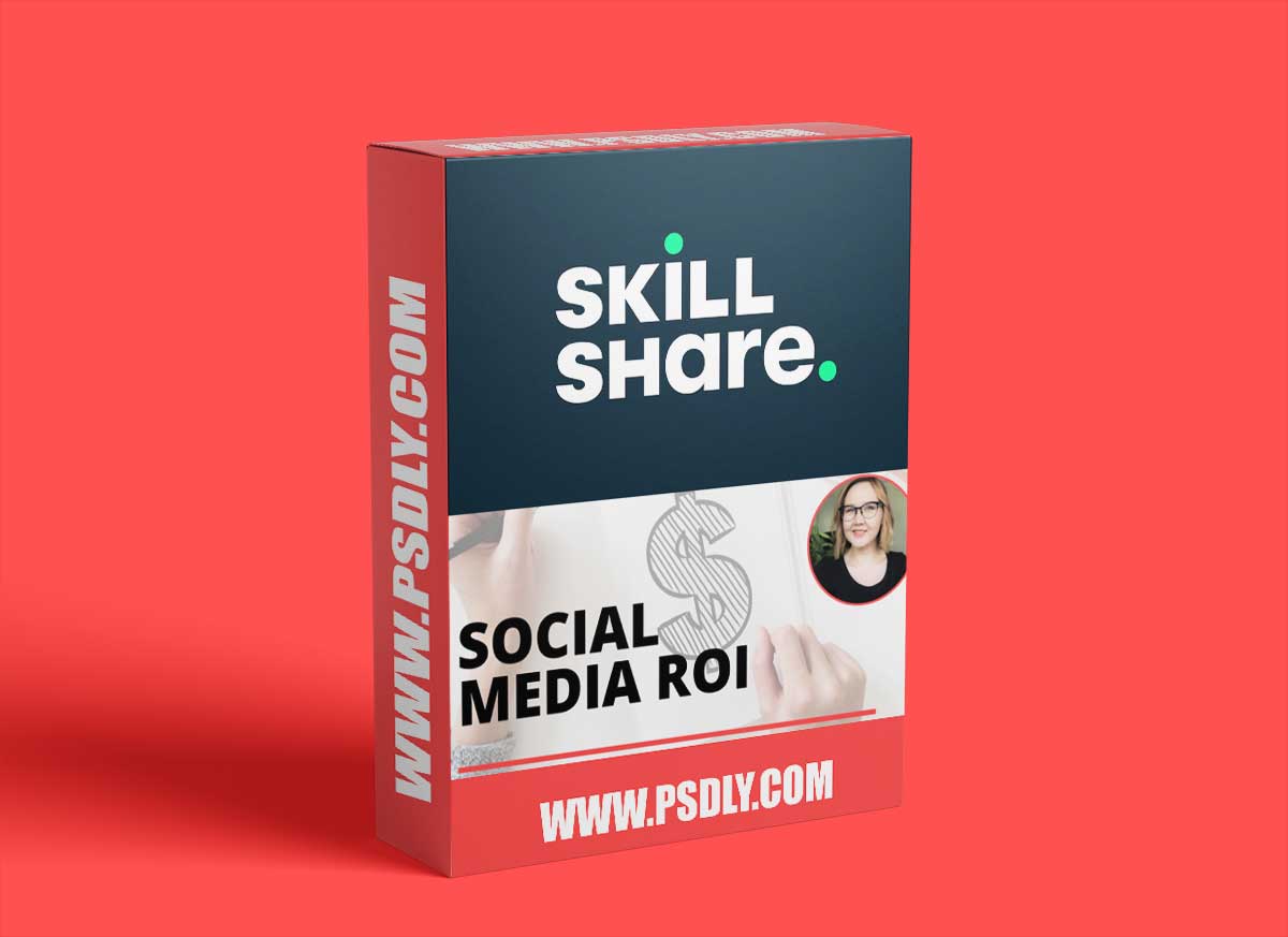 Social Media ROI: How To Calculate The Value Of Your Social Media Marketing