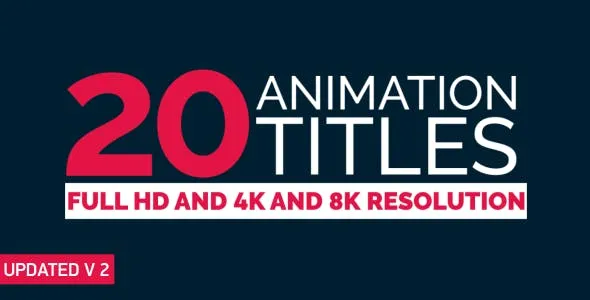 Videohive 20 Animated Titles 9913929