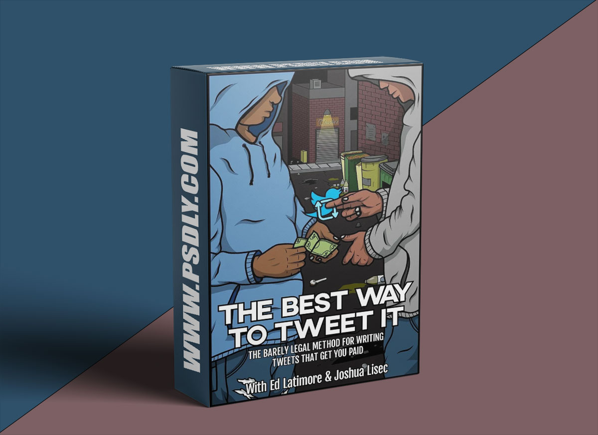 Joshua Lisec – The Best Way To Tweet It – The Barely Legal Method To Writing Tweets That Get You Paid