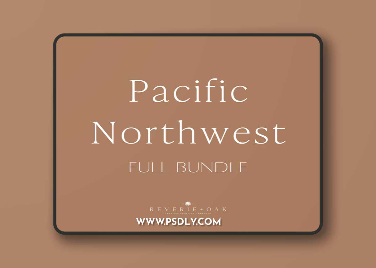 Pacific Northwest Pack - Reverie and Oak Presets Pack