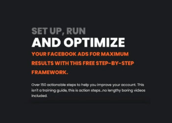 RUN AND OPTIMIZE YOUR FACEBOOK ADS FOR MAXIMUM RESULTS WITH THIS FRAMEWORK