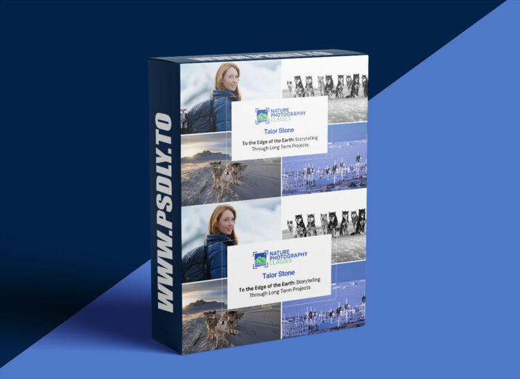 Naturephotographyclasses - Talor Stone - To the Edge of the Earth: Storytelling Through Long Term Projects 1 Naturephotographyclasses - Talor Stone - To the Edge of the Earth: Storytelling Through Long Term Projects