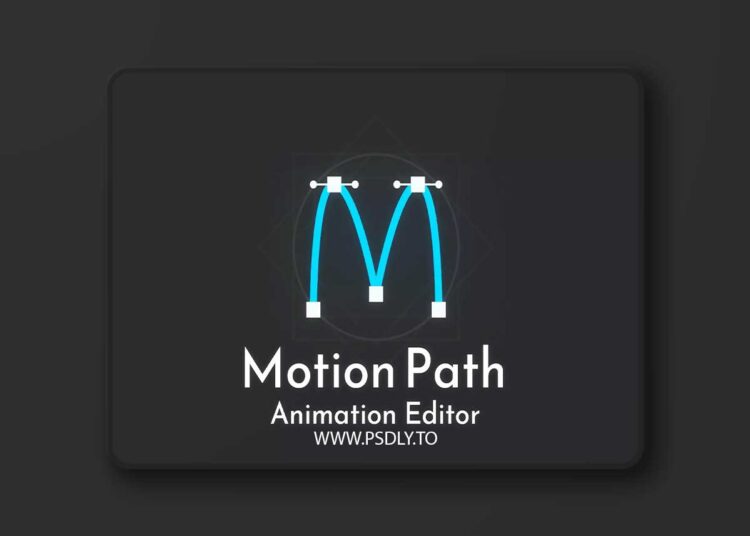 Motion Path Animation Editor v2.2.1 1 Motion Path Animation Editor v2.2.1