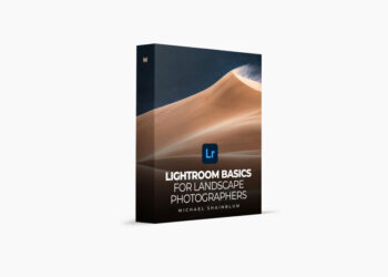 Michael Shainblum - Lightroom Basics for Landscape Photographers