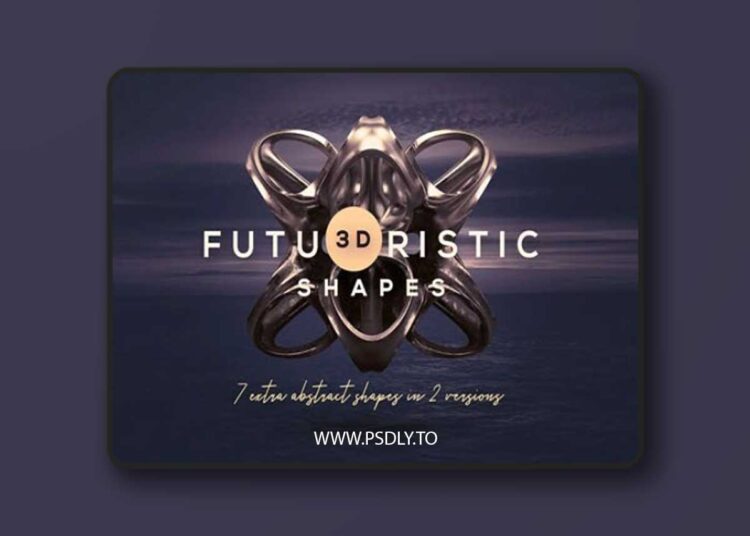 7 Futuristic 3D Shapes 110921 1 7 Futuristic 3D Shapes 110921