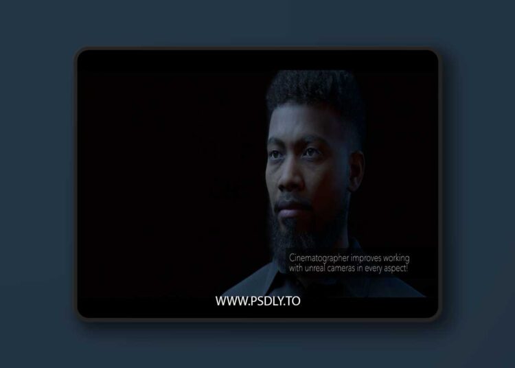 Cinematographer PRO v1.2 (5.6) for Unreal Engine 1 Cinematographer PRO v1.2 (5.6)