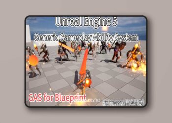 Generic Gameplay Ability System – GAS for Blueprint Users, No C++ Required (5.0)
