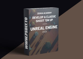 Zenva Academy - Develop A Classic Shoot Em Up With Unreal Engine 2025