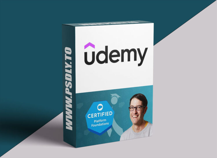 Udemy – Salesforce Certified Platform Foundations & Best Practice 1 Salesforce Certified Platform Foundations & Best Practice